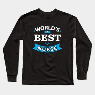 World Best Nurse shirt Nurse Birthday Gift Long Sleeve T-Shirt